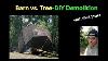 Barn Vs Tree Diy Demolition And Cleanup