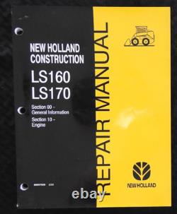 GENUINE New Holland LS160 LS170 Skid Steer Loader Workshop Service Repair Manual