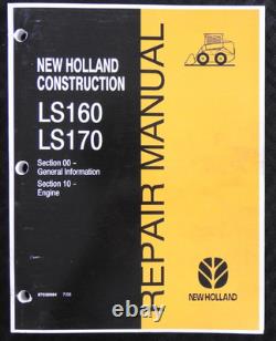 GENUINE New Holland LS160 LS170 Skid Steer Loader Workshop Service Repair Manual