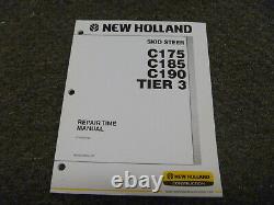 New Holland C175 C185 C190 Tier 3 Skid Steer Repair Time Schedule Service Manual