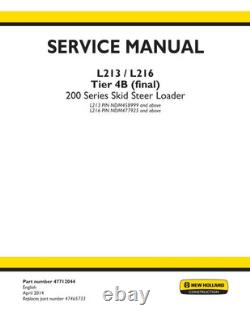 New Holland L213, L216 Tier 4 Skid Steer Loader Service Manual Repair Shop Book