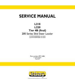 New Holland L218, L220 Tier 4B Skid Steer Loader Service Manual Repair Shop Book