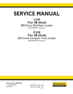 New Holland L230, C238 Tier 4B Skid Steer Compact Track Loader Service Manual