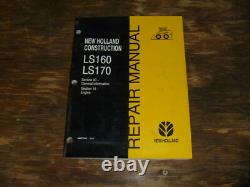 New Holland LS160 LS170 Skid Steer Loader Engine Shop Service Repair Manual